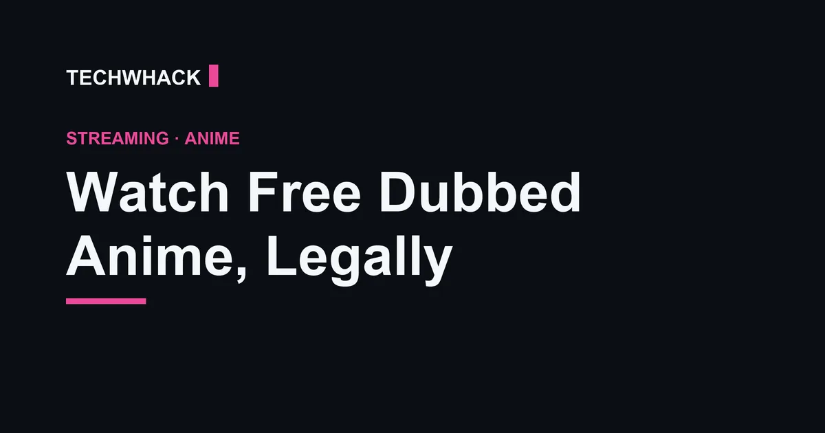 English-dubbed anime lineup on free streaming apps